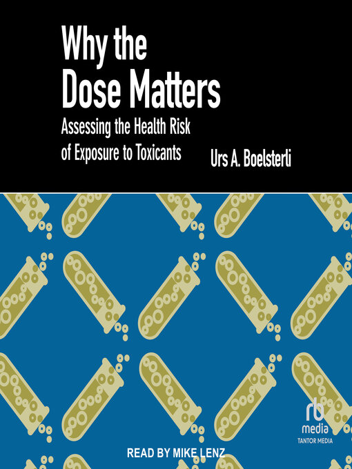 Title details for Why the Dose Matters by Urs A. Boelsterli - Available